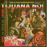 Tijuana No! - Live At Bilbao, Spain