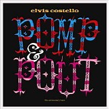 Costello, Elvis (Elvis Costello) - Pomp & Pout-The Universal Years