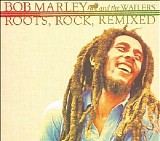 Marley, Bob (Bob Marley) & The Wailers (Bob Marley & The Wailers) - Roots, Rock, Remixed: The Complete Sessions