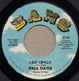 Paul Davis - I Go Crazy