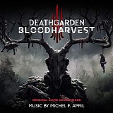 Michel F. April - Deathgarden: BLOODHARVEST
