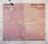 Brian Eno, Daniel Lanois & Roger Eno - Apollo: Atmospheres & Soundtracks (Extended Edition)