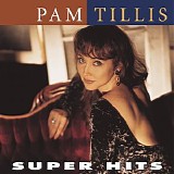 Pam Tillis - Super Hits
