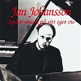 Jan Johansson - Jan Johansson spelar musik pÃ¥ sitt eget vis