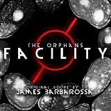 James Barbarossa - The Orphans: Facility