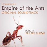 Fraser Purdie - Attenborough's The Empire of The Ants