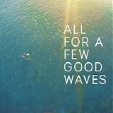 Zach Abramson, Derek Muro & David Perlick-Molinari - All For A Few Good Waves
