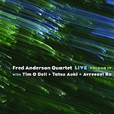 Fred Anderson Quartet - Live Volume IV