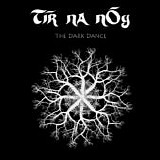 TÃ­r na nÃ“g - The Dark Dance  (Ltd.Edition, Silver Vinyl)
