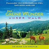 Various artists - Das GrÃ¼ne Wunder: Unser Wald