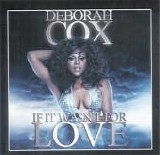 Deborah Cox - If It Wasn't For Love