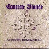 Concrete Blonde - Acoustic Humiliation