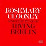Rosemary Clooney - Sings The Music Of Irving Berlin