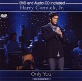 Harry Connick, Jr. - Only You In Concert  (DVD + CD)