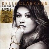 Kelly Clarkson - Stronger:  Deluxe Edition