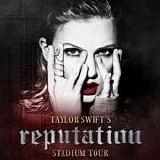 Taylor Swift - Reputation Stadium Tour - Live