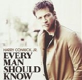 Harry Connick, Jr. - Every Man Should Know