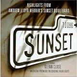 Glenn Close - Highlights From Andrew Lloyd Webber's Sunset Boulevard
