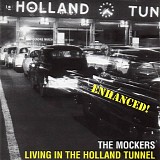 The Mockers - Living in the Holland Tunnel [Enhanced Edition]