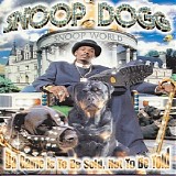 Snoop Dogg - Da Game Is To Be Sold, Not Told