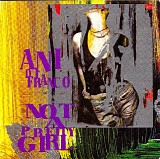 Ani DiFranco - Not A Pretty Girl