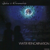 Yuka & Chronoship - Water Reincarnation