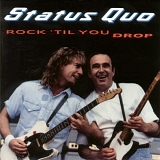 Status Quo - Rock 'til You Drop