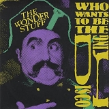 Wonder Stuff, The - Who Wants To Be The Disco King?