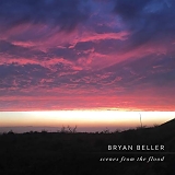 Beller, Bryan - Scenes From The Flood