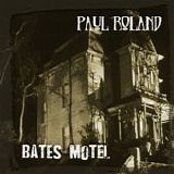 Roland, Paul - Bates Motel - Redux