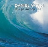 Wylie, Daniel - Let's Go Surfing