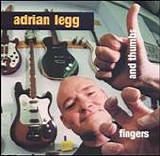 Legg, Adrian - Fingers And Thumbs