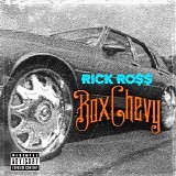 Rick Ross - Box Chevy [Single]