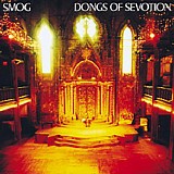 Smog - Dongs Of Sevotion