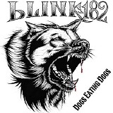 Blink-182 - Dogs Eating Dogs
