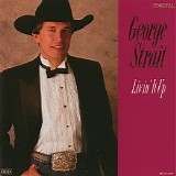 George Strait - Livin' It Up