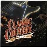 Various artists - Classic Country 1970-1974