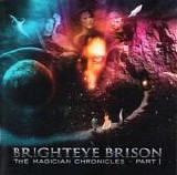 Brighteye Brison (Sweden) - The Magician Chronicles - Part I