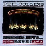 Phil Collins (Genesis) (Engl) - Serious Hits ... Live!