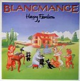 Blancmange - Happy Families (Remastered and Expanded)