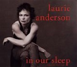 Laurie Anderson - In Our Sleep single