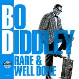 Bo Diddley - Rare & Well Done