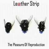 LeÃ¦ther Strip - The Pleasure Of Reproduction