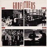 Godfathers - Birth, School, Work, Death