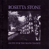 Rosetta Stone - An Eye For The Main Chance