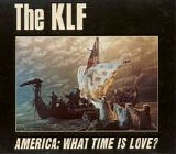 KLF - America: What Time Is Love? single