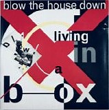 Living In A Box - Blow The House Down single