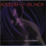 Razed In Black - Unearthed