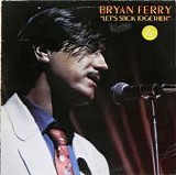 Bryan Ferry - Let's Stick Together (Remastered)