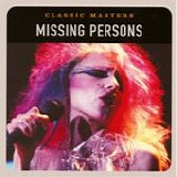 Missing Persons - Classic Masters (Remastered)
